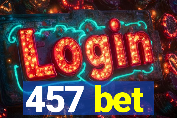 457 bet